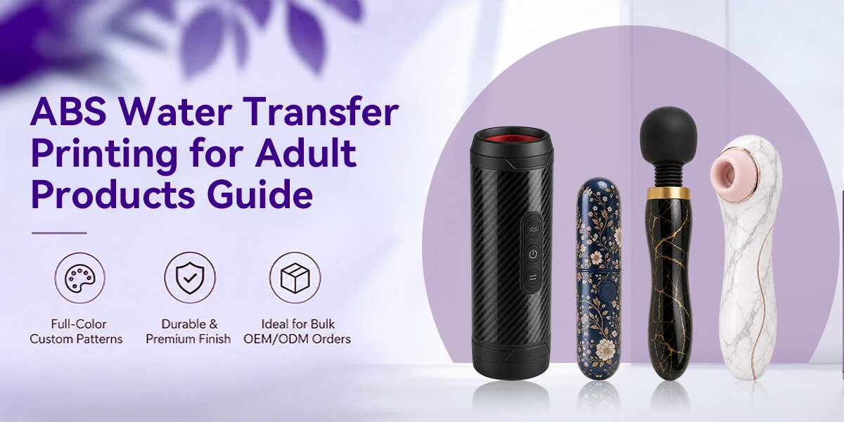 ABS Water Transfer Printing for Adult Products Guide